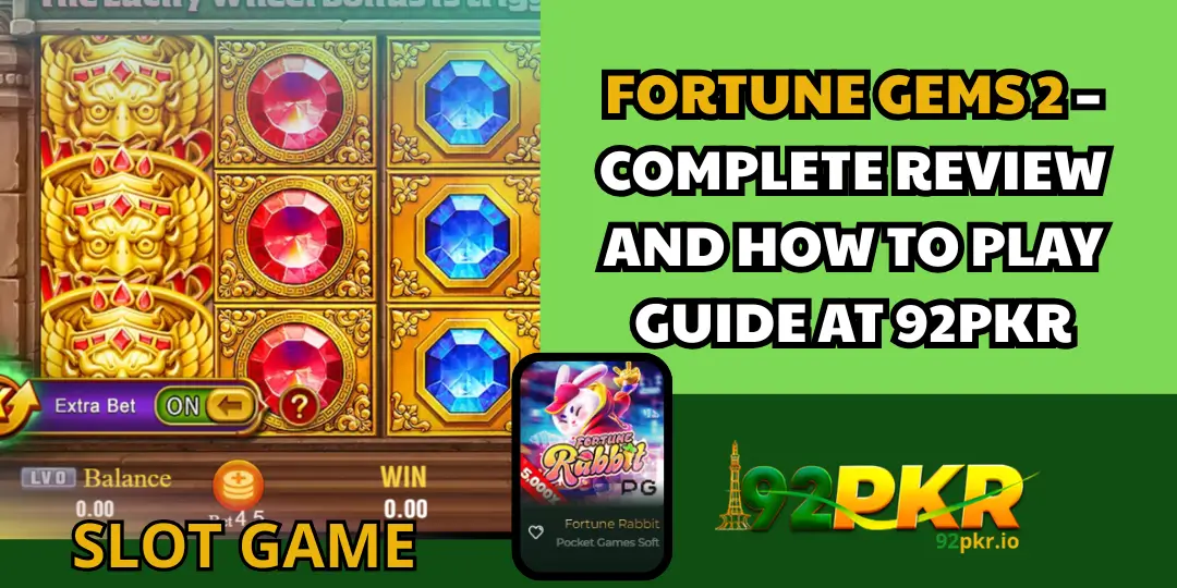 Fortune Gems 2 – Complete Review and How to Play Guide at 92PKR 2 Fortune Gems 2 92pkr