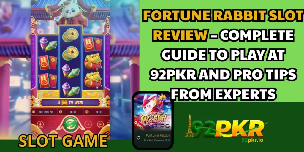 Fortune Rabbit Slot Review – Complete Guide to Play at 92PKR and Pro Tips from Experts 4 Fortune Rabbit Slot 92pkr